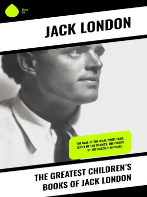 cover image of The Greatest Children's Books of Jack London